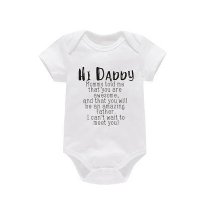 Hi Daddy Mommy Told Me That You Are Awesome Baby Bodysuit Gray Body Baby Boy Girl Romper Short Sleeve Newborn Jumpsuit Outfits