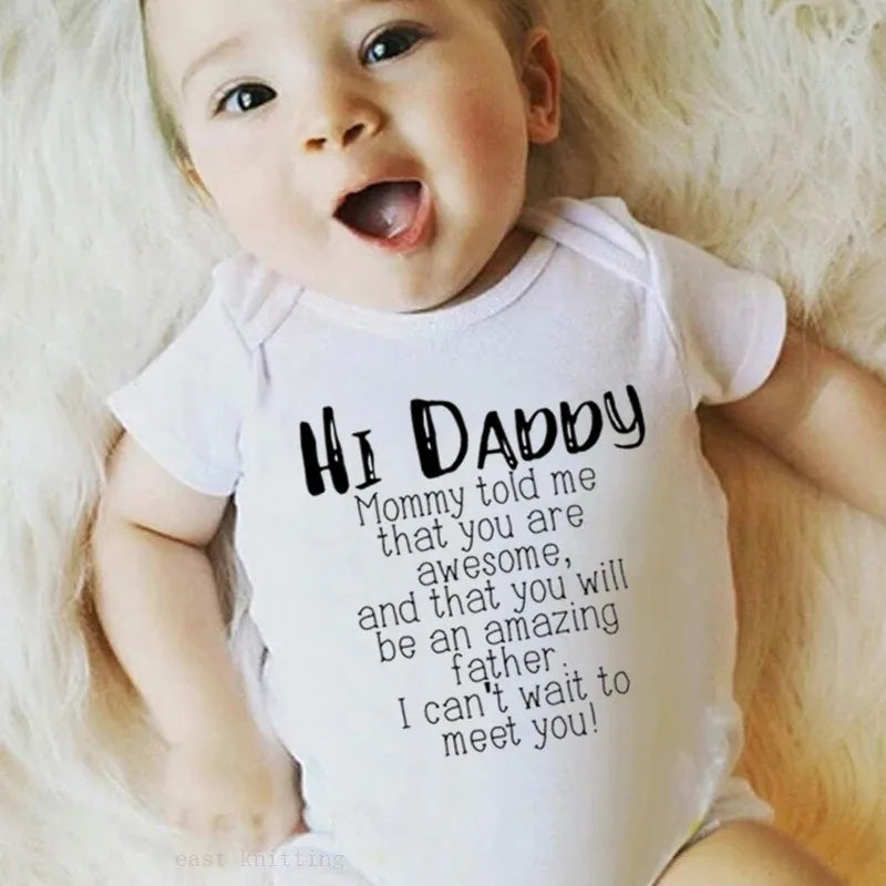 Hi Daddy Mommy Told Me That You Are Awesome Baby Bodysuit Gray Body Baby Boy Girl Romper Short Sleeve Newborn Jumpsuit Outfits