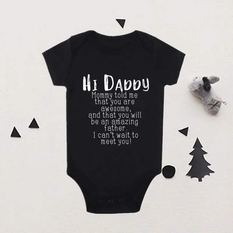 Hi Daddy Mommy Told Me That You Are Awesome Baby Bodysuit Gray Body Baby Boy Girl Romper Short Sleeve Newborn Jumpsuit Outfits